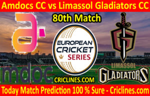 Today Match Prediction-Amdocs CC vs Limassol Gladiators CC-ECS T10 Cyprus Series-80th Match-Who Will Win