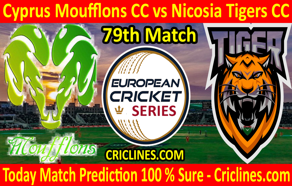 Today Match Prediction-Cyprus Moufflons CC vs Nicosia Tigers CC-ECS T10 Cyprus Series-79th Match-Who Will Win