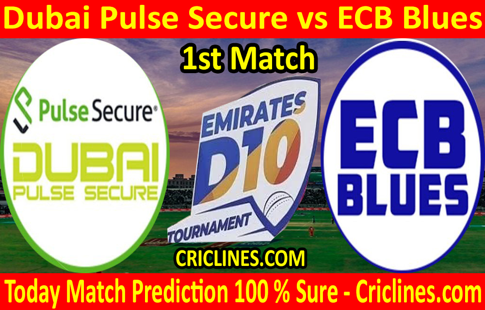 Today Match Prediction-Dubai Pulse Secure vs ECB Blues-D10 League UAE-1st Match-Who Will Win