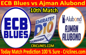 Today Match Prediction-ECB Blues vs Ajman Alubond-D10 League Emirates-UAE-10th Match-Who Will Win