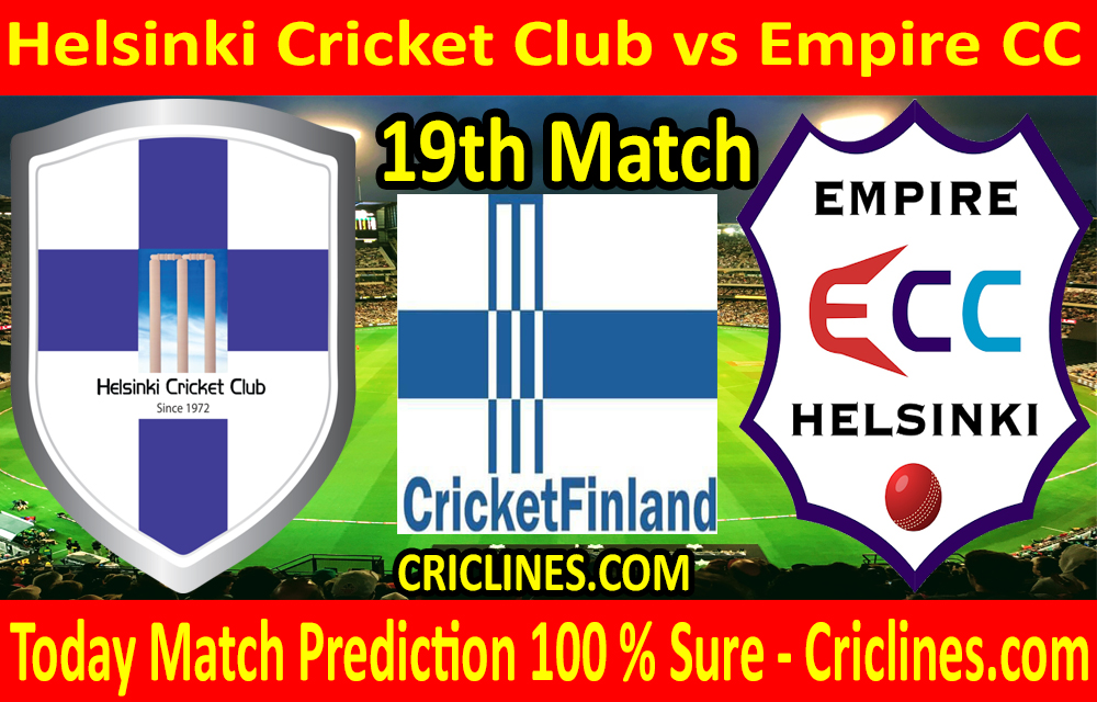 Today Match Prediction-Helsinki Cricket Club vs Empire CC-FPL T20 League-19th Match-Who Will Win