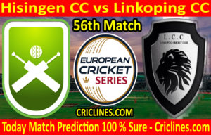 Today Match Prediction-Hisingen CC vs Linkoping CC-ECS T10 Gothenburg Series-56th Match-Who Will Win
