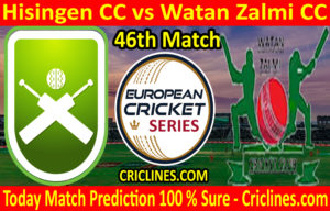 Today Match Prediction-Hisingen CC vs Watan Zalmi CC-ECS T10 Botkyrka Series-46th Match-Who Will Win