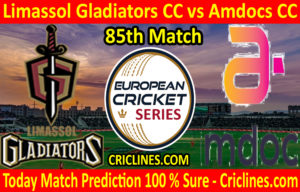 Today Match Prediction-Limassol Gladiators CC vs Amdocs CC-ECS T10 Cyprus Series-85th Match-Who Will Win