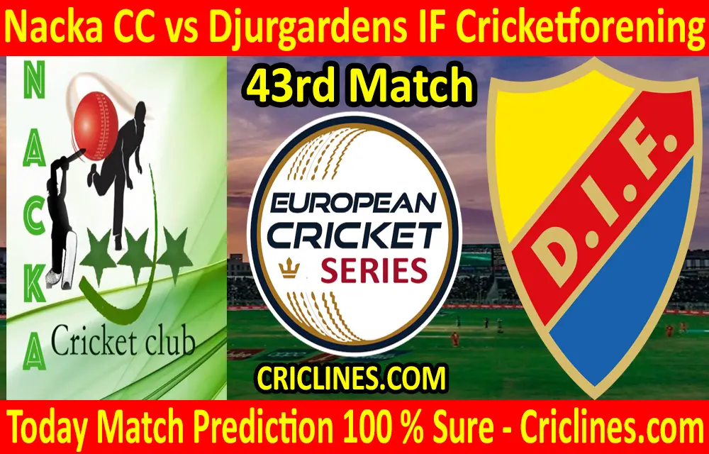Today Match Prediction-Nacka CC vs Djurgardens IF Cricketforening-ECS T10 Botkyrka Series-43rd Match-Who Will Win