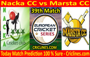 Today Match Prediction-Nacka CC vs Marsta CC-ECS T10 Botkyrka Series-39th Match-Who Will Win
