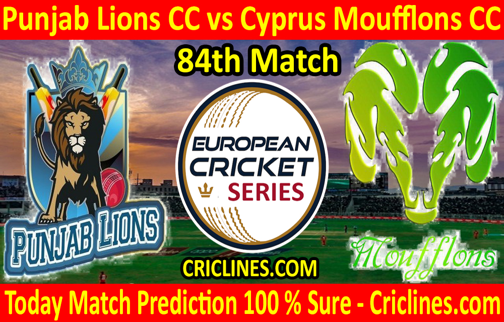Today Match Prediction-Punjab Lions CC vs Cyprus Moufflons CC-ECS T10 Cyprus Series-84th Match-Who Will Win