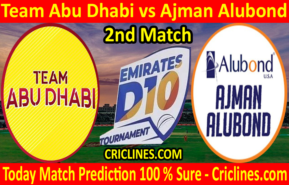Today Match Prediction-Team Abu Dhabi vs Ajman Alubond-D10 League Emirates-UAE-2nd Match-Who Will Win