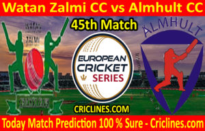 Today Match Prediction-Watan Zalmi CC vs Almhult CC-ECS T10 Botkyrka Series-45th Match-Who Will Win