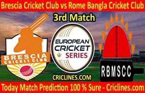 Today Match Prediction-Brescia Cricket Club vs Rome Bangla Cricket Club-ECS T10 Rome Series-3rd Match-Who Will Win