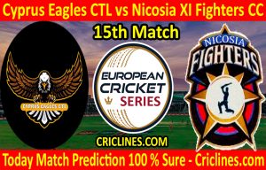 Today Match Prediction-Cyprus Eagles CTL vs Nicosia XI Fighters CC-ECS T10 Cyprus Series-15th Match-Who Will Win