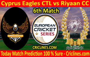 Today Match Prediction-Cyprus Eagles CTL vs Riyaan CC-ECS T10 Cyprus Series-6th Match-Who Will Win