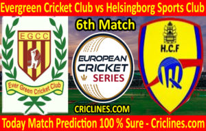 Today Match Prediction-Evergreen Cricket Club vs Helsingborg Sports Club-ECS T10 Series-6th Match-Who Will Win