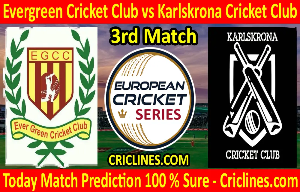Today Match Prediction-Evergreen Cricket Club vs Karlskrona Cricket Club-ECS T10 Series-3rd Match-Who Will Win