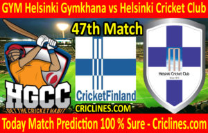 Today Match Prediction-GYM Helsinki Gymkhana vs Helsinki Cricket Club-FPL T20 League-47th Match-Who Will Win
