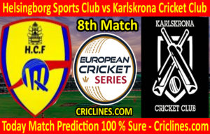 Today Match Prediction-Helsingborg Sports Club vs Karlskrona Cricket Club-ECS T10 Series-8th Match-Who Will Win