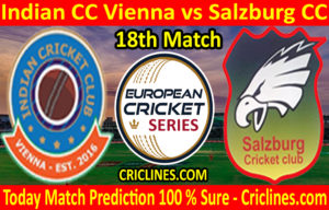 Today Match Prediction-Indian CC Vienna vs Salzburg CC-ECS T10 Vienna Series-18th Match-Who Will Win