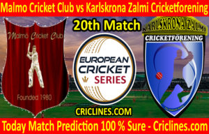 Today Match Prediction-Malmo Cricket Club vs Karlskrona Zalmi Cricketforening-ECS T10 Series-20th Match-Who Will Win