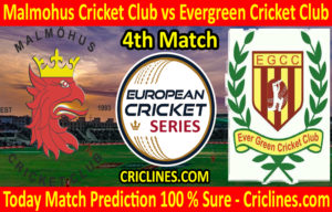 Today Match Prediction-Malmohus Cricket Club vs Evergreen Cricket Club-ECS T10 Series-4th Match-Who Will Win