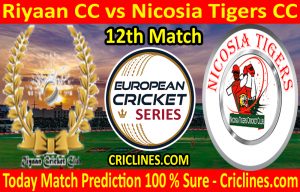 Today Match Prediction-Riyaan CC vs Nicosia Tigers CC-ECS T10 Cyprus Series-12th Match-Who Will Win