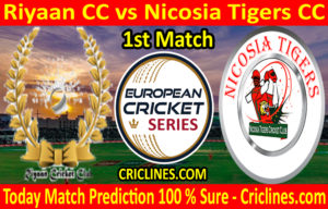 Today Match Prediction-Riyaan CC vs Nicosia Tigers CC-ECS T10 Cyprus Series-1st Match-Who Will Win