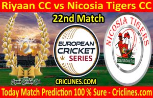 Today Match Prediction-Riyaan CC vs Nicosia Tigers CC-ECS T10 Cyprus Series-22nd Match-Who Will Win