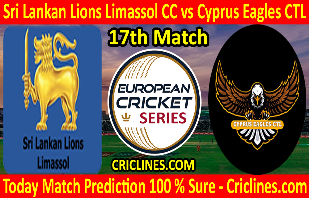 Today Match Prediction-Sri Lankan Lions Limassol CC vs Cyprus Eagles CTL-ECS T10 Cyprus Series-17th Match-Who Will Win