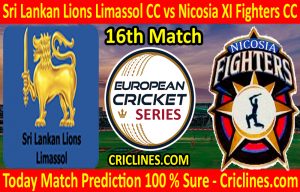 Today Match Prediction-Sri Lankan Lions Limassol CC vs Nicosia XI Fighters CC-ECS T10 Cyprus Series-16th Match-Who Will Win