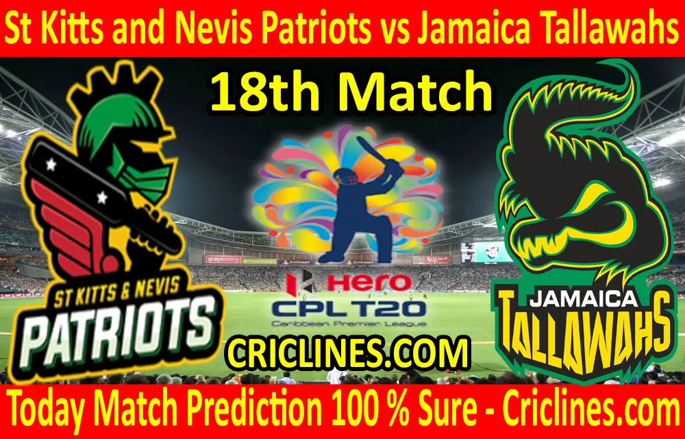 Today Match Prediction-St Kitts and Nevis Patriots vs Jamaica Tallawahs-CPL T20 2020-18th Match-Who Will Win