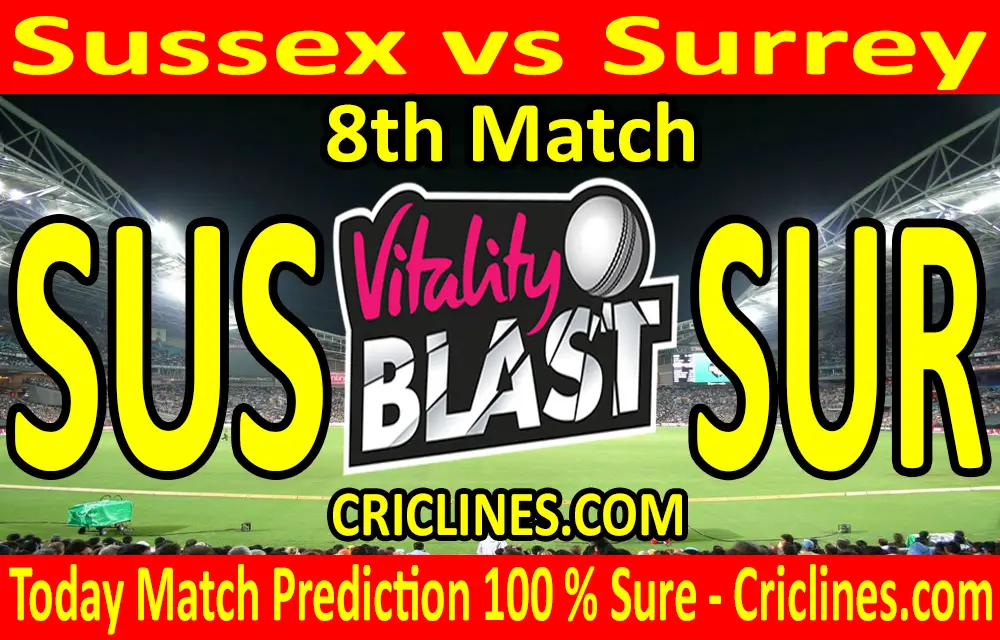 Today Match Prediction-Sussex vs Surrey-Vitality T20 Blast 2020-8th Match-Who Will Win