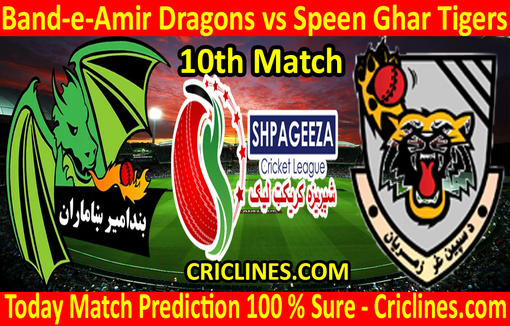 Today Match Prediction-Band-e-Amir Dragons vs Speen Ghar Tigers-Shpageeza T20 Cricket League-10th Match-Who Will Win