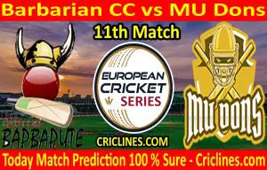 Today Match Prediction-Barbarian CC vs MU Dons-ECS T10 Bulgaria Series-11th Match-Who Will Win