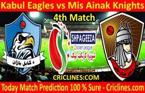 Today Match Prediction-Kabul Eagles vs Mis Ainak Knights-Shpageeza T20 Cricket League-4th Match-Who Will Win