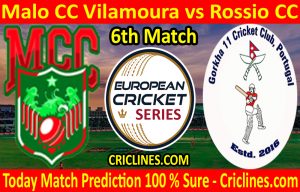 Today Match Prediction-Malo CC Vilamoura vs Rossio CC-ECS T10 Cartaxo Series-6th Match-Who Will Win