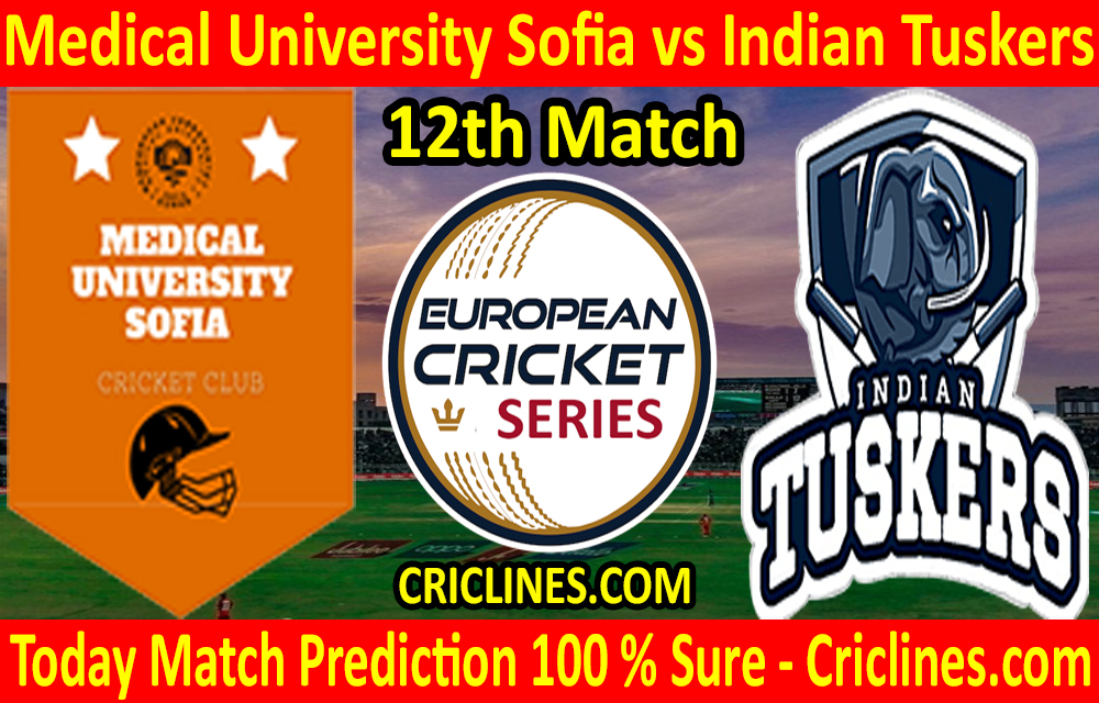 Today Match Prediction-Medical University Sofia vs Indian Tuskers-ECS T10 Bulgaria Series-12th Match-Who Will Win