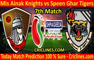Today Match Prediction-Mis Ainak Knights vs Speen Ghar Tigers-Shpageeza T20 Cricket League-7th Match-Who Will Win