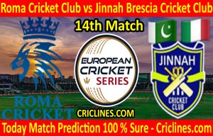 Today Match Prediction-Roma Cricket Club vs Jinnah Brescia Cricket Club-ECS T10 Rome Series-14th Match-Who Will Win