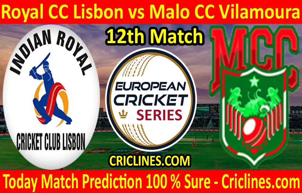 Today Match Prediction-Royal CC Lisbon vs Malo CC Vilamoura-ECS T10 Cartaxo Series-12th Match-Who Will Win