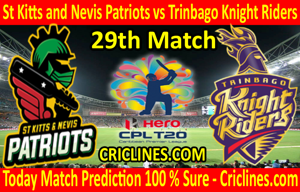Today Match Prediction-St Kitts and Nevis Patriots vs Trinbago Knight Riders-CPL T20 2020-29th Match-Who Will Win