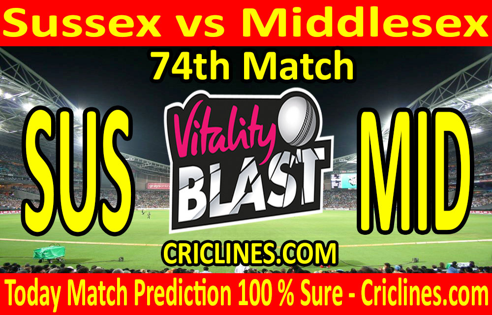 Today Match Prediction-Sussex vs Middlesex-Vitality T20 Blast 2020-74th Match-Who Will Win