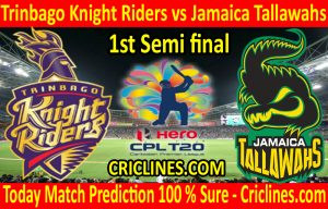Today Match Prediction-Trinbago Knight Riders vs Jamaica Tallawahs-CPL T20 2020-1st Semi final-Who Will Win