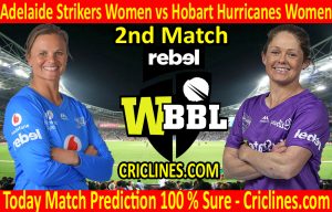 Today Match Prediction-Adelaide Strikers Women vs Hobart Hurricanes Women-WBBL T20 2020-2nd Match-Who Will Win