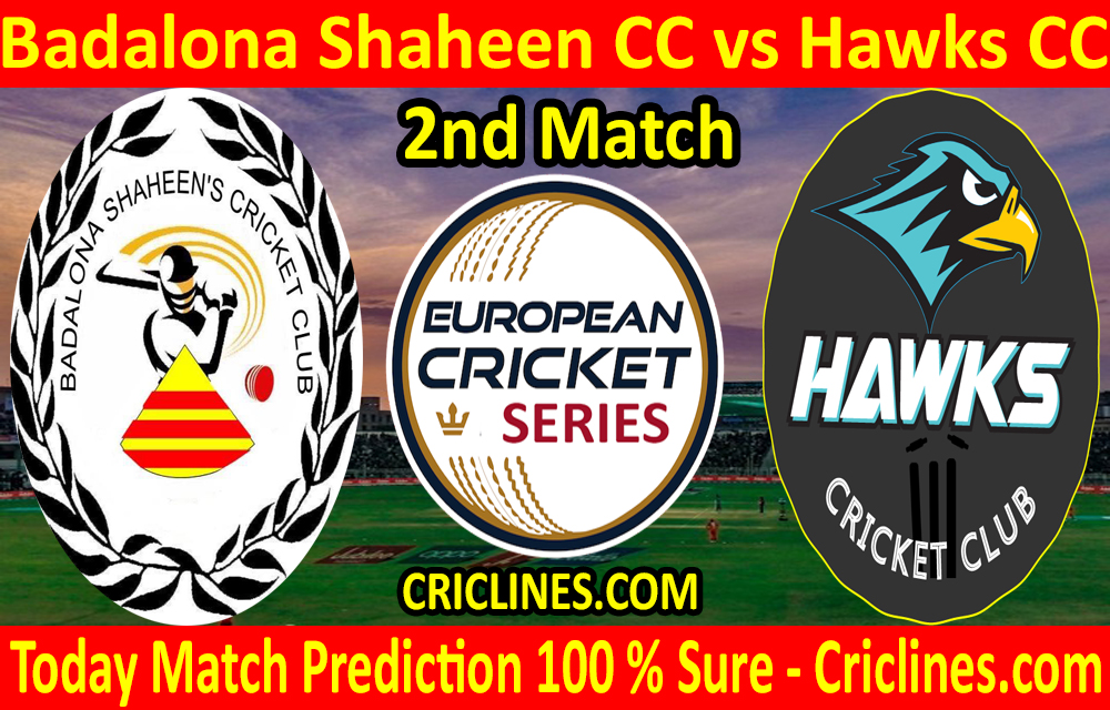 Today Match Prediction-Badalona Shaheen CC vs Hawks CC-ECS T10 Barcelona Series-2nd Match-Who Will Win