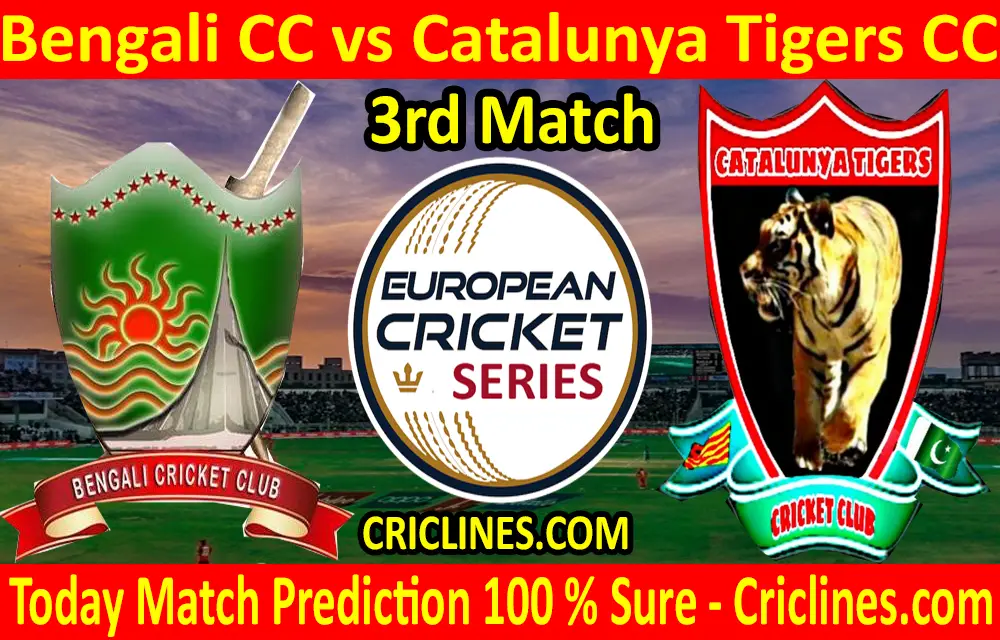 Today Match Prediction-Bengali CC vs Catalunya Tigers CC-ECS T10 Barcelona Series-3rd Match-Who Will Win