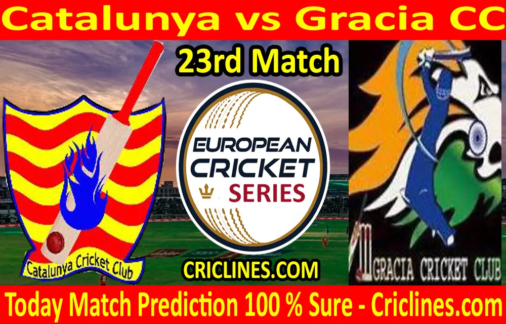 Today Match Prediction-Catalunya vs Gracia CC-ECS T10 Barcelona Series-23rd Match-Who Will Win
