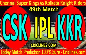 Today Match Prediction-Chennai Super Kings vs Kolkata Knight Riders-IPL T20 2020-49th Match-Who Will Win