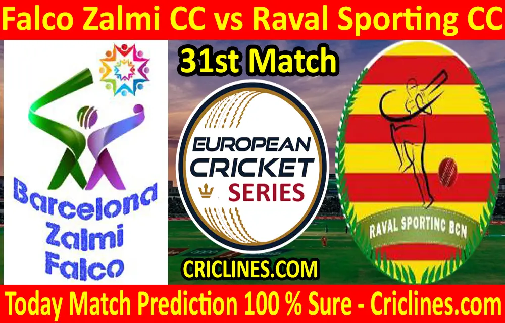 Today Match Prediction-Falco Zalmi CC vs Raval Sporting CC-ECS T10 Barcelona Series-31st Match-Who Will Win
