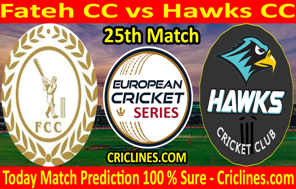 Today Match Prediction-Fateh CC vs Hawks CC-ECS T10 Barcelona Series-25th Match-Who Will Win
