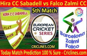 Today Match Prediction-Hira CC Sabadell vs Falco Zalmi CC-ECS T10 Barcelona Series-5th Match-Who Will Win