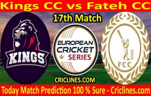 Today Match Prediction-Kings CC vs Fateh CC-ECS T10 Barcelona Series-17th Match-Who Will Win